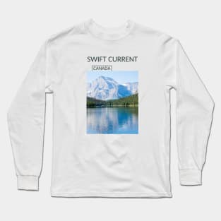 Swift Current Saskatchewan Canada Nature Rockies Rocky Mountains Lake Souvenir Present Gift for Canadian T-shirt Apparel Mug Notebook Tote Pillow Sticker Magnet Long Sleeve T-Shirt